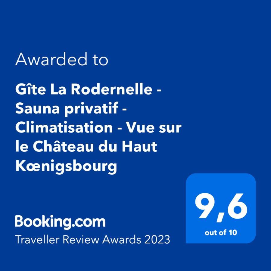 Gîte La Rodernelle - Sauna privatif - Climatisation - Vue sur le Château du Haut Kœnigsbourg Extérieur photo